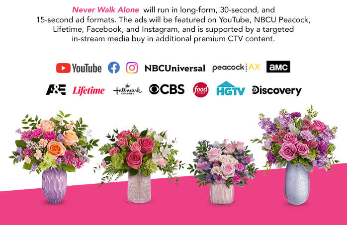 Never Walk Alone  will run in long-form, 30-second, and
15-second ad formats. The ads will be featured on YouTube, NBCU Peacock, Lifetime, Facebook, and Instagram.