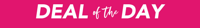 VALENTINE’S DEAL OF THE DAY